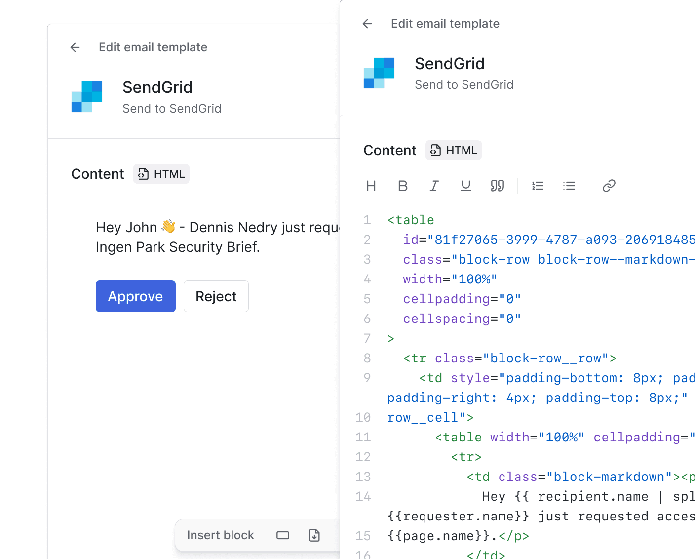 Design beautiful templates with our drag-and-drop builder, or drop into our code editor for complete control.
