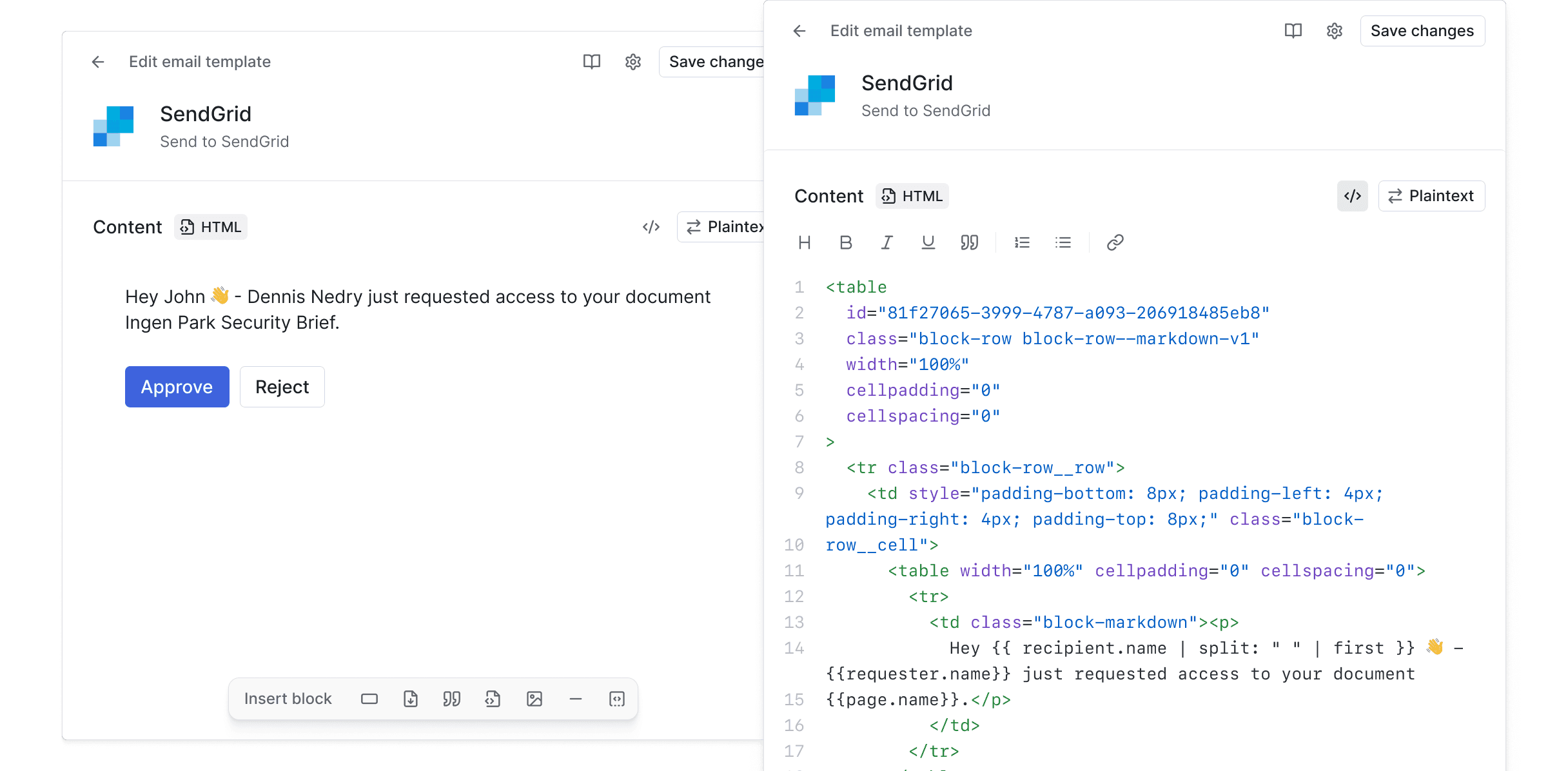 Design beautiful templates with our drag-and-drop builder, or drop into our code editor for complete control.
