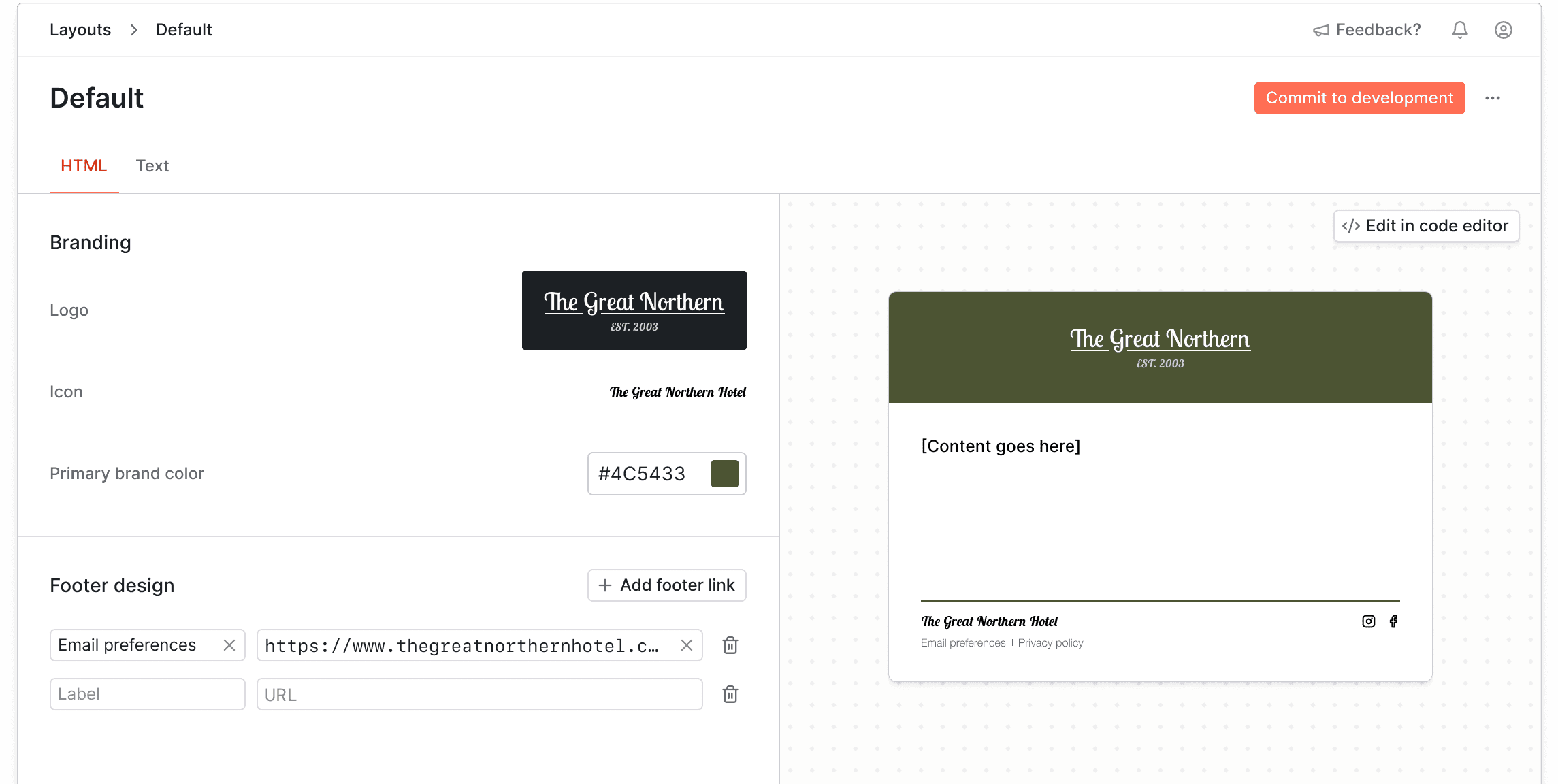 Configure global styles and layouts that apply to all of your messaging. Never send an off-brand email again.