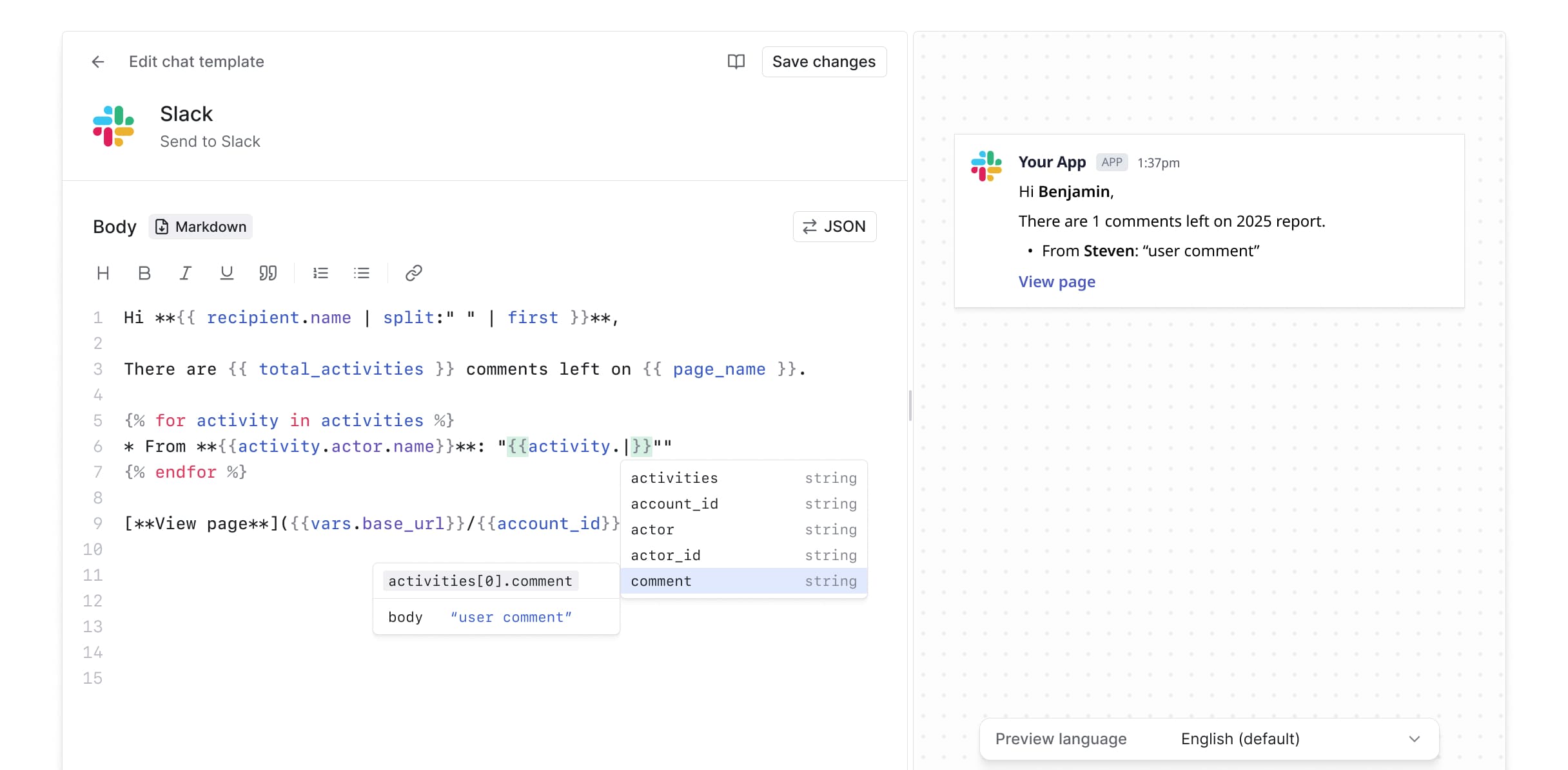 A template editor that feels like a code editor. Autocomplete helps you write error-free templates faster.