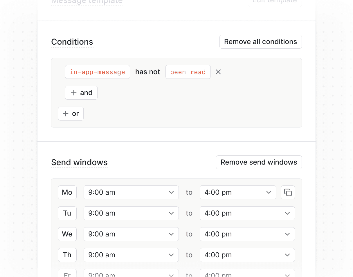 Respect users’ time and attention with built-in controls for send windows and do-not-disturb.